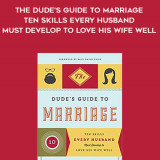 774-Darrin-Patrick-Amie-Patrick---The-Dudes-Guide-To-Marriage-Ten-Skills-Every-Husband-Must-Develop-To-Love-His-Wife-Well
