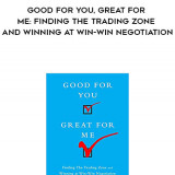 777-Lawrence-Susskind---Good-For-You-Great-For-Me-Finding-The-Trading-Zone-And-Winning-At-Win-Win-Negotiation