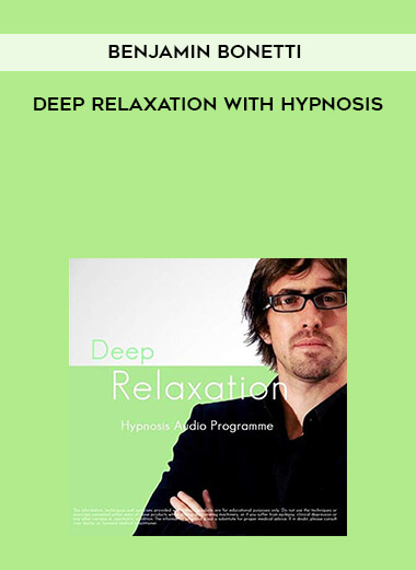 778-Benjamin-Bonetti---Deep-Relaxation-With-Hypnosis.jpg