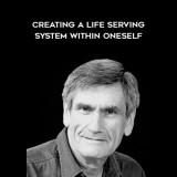 78-Marshall-Rosenberg---Creating-a-Life-Serving-System-Within-Oneself