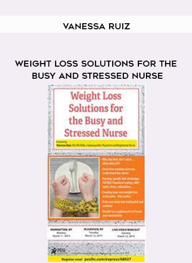 78-Weight-Loss-Solutions-for-the-Busy-and-Stressed-Nurse---Vanessa-Ruiz.jpg