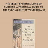 781-Deepak-Chopra---The-Seven-Spiritual-Laws-Of-Success-A-Practical-Guide-To-The-Fulfillment-Of-Your-Dreams