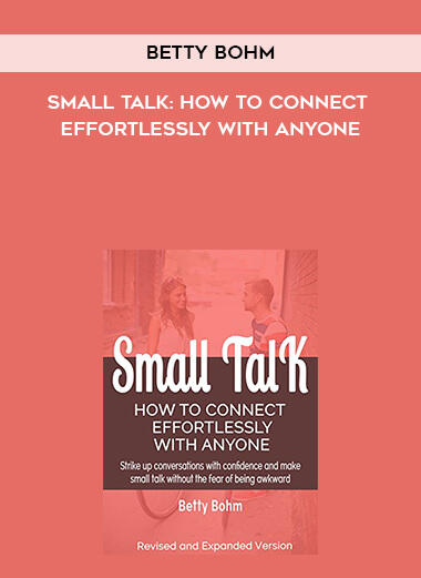 788-Betty-Bohm---Small-Talk-How-To-Connect-Effortlessly-With-Anyone.jpg