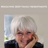 79-Byron-Katie---Resolving-Deep-Family-Resentments