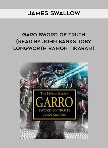 79-James-Swallow---Garo---Sword-Of-Truth-read-by-John-Banks---Toby-Longworth---Ramon-Tikaram.jpg