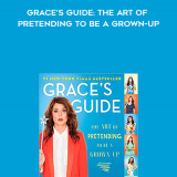 791-Grace-Helbig---Graces-Guide-The-Art-Of-Pretending-To-Be-A-Grown-up