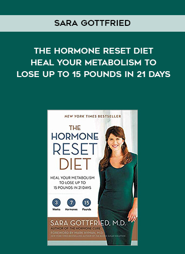 799-Sara-Gottfried---The-Hormone-Reset-Diet-Heal-Your-Metabolism-To-Lose-Up-to-15-Pounds-In-21-Days.jpg