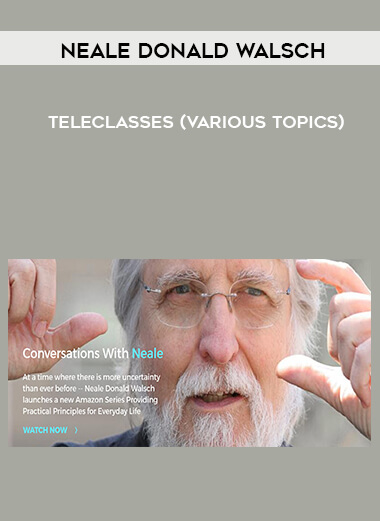 8-Neale-Donald-Walsch---Teleclasses-Various-topics.jpg