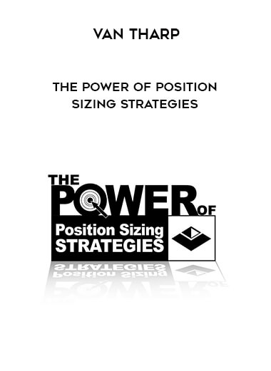 8-Van-Tharp---The-Power-of-Position-Sizing-Strategies.jpg