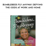 806-Thelma-Wells-Jan-Winebrenner---Bumblebees-Fly-Anyway-Defying-The-Odds-At-Work-And-Home