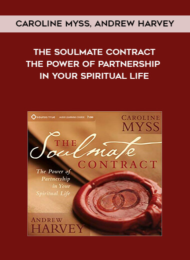 809-Caroline-Myss-Andrew-Harvey---The-Soulmate-Contract-The-Power-Of-Partnership-In-Your-Spiritual-Life.jpg