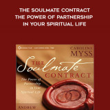 809-Caroline-Myss-Andrew-Harvey---The-Soulmate-Contract-The-Power-Of-Partnership-In-Your-Spiritual-Life
