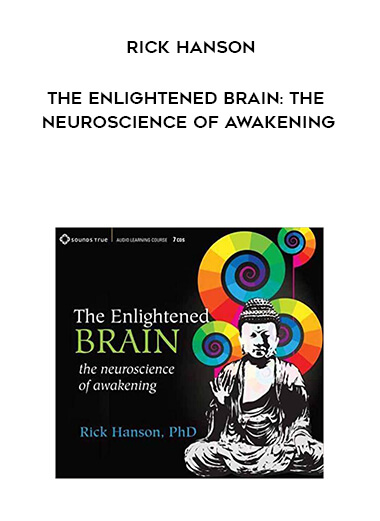 816-Rick-Hanson---The-Enlightened-Brain-The-Neuroscience-Of-Awakening.jpg
