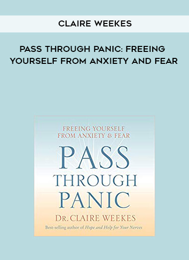 817-Claire-Weekes---Pass-Through-Panic-Freeing-Yourself-From-Anxiety-And-Fear.jpg