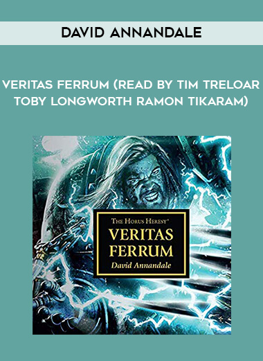 82-David-Annandale---Veritas-Ferrum-read-by-Tim-Treloar---Toby-Longworth---Ramon-Tikaram.jpg