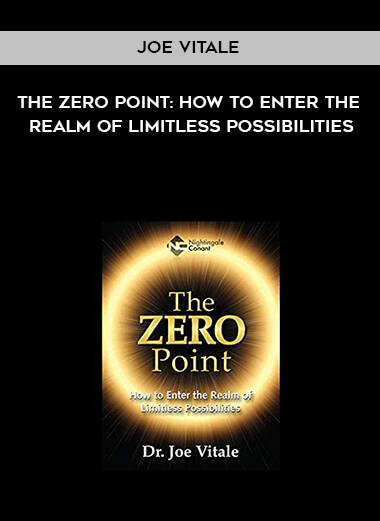 823-Joe-Vitale---The-Zero-Point-How-To-Enter-The-Realm-Of-Limitless-Possibilities.jpg