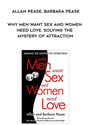 828-Allan-Pease-Barbara-Pease---Why-Men-Want-Sex-And-Women-Need-Love-Solving-The-Mystery-Of-Attraction.jpg