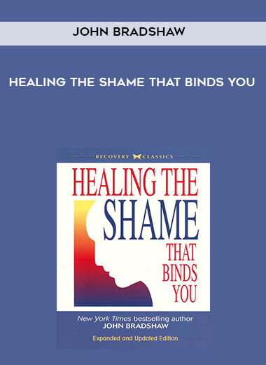 84-John-Bradshaw---Healing-the-shame-that-binds-you.jpg