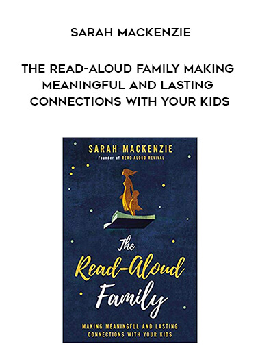 846-Sarah-Mackenzie---The-Read-Aloud-Family-Making-Meaningful-And-Lasting-Connections-With-Your-Kids.jpg