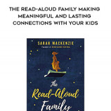846-Sarah-Mackenzie---The-Read-Aloud-Family-Making-Meaningful-And-Lasting-Connections-With-Your-Kids