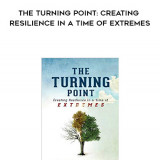 847-Gregg-Braden---The-Turning-Point-Creating-Resilience-In-A-Time-Of-Extremes