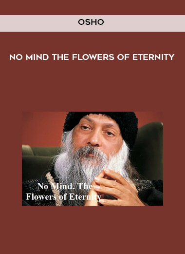85-Osho---No-Mind-The-Flowers-of-Eternity.jpg
