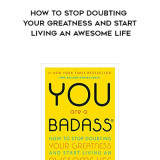 855-Jen-Sincero---You-Are-A-Badass-How-To-Stop-Doubting-Your-Greatness-And-Start-Living-An-Awesome-Life