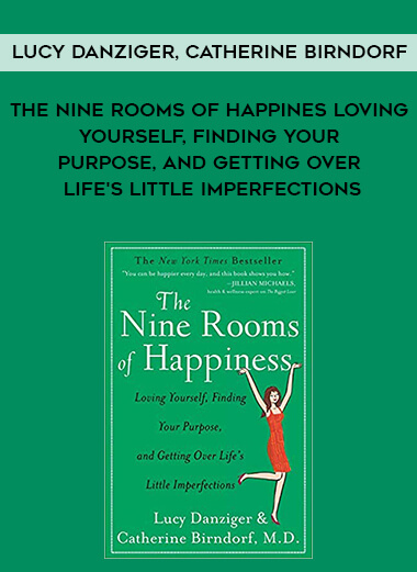 856-Lucy-Danziger-Catherine-Birndorf---The-Nine-Rooms-Of-Happiness-Loving-Yourself-Finding-Your-Purpose-And-Getting-Over-Lifes-Little-Imperfections.jpg