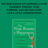 856-Lucy-Danziger-Catherine-Birndorf---The-Nine-Rooms-Of-Happiness-Loving-Yourself-Finding-Your-Purpose-And-Getting-Over-Lifes-Little-Imperfections