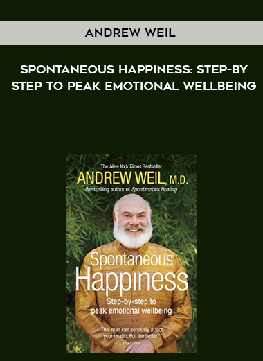 857-Andrew-Weil---Spontaneous-Happiness-Step-By-Step-To-Peak-Emotional-Wellbeing.jpg