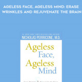 858-Nicholas-Perricone---Ageless-Face-Ageless-Mind-Erase-Wrinkles-And-Rejuvenate-The-Brain