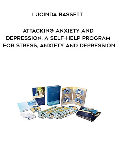 862-Lucinda-Bassett---Attacking-Anxiety-And-Depression-A-Self-Help-Program-For-Stress-Anxiety-And-Depression.jpg