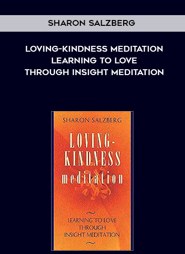 863-Sharon-Salzberg---Loving-Kindness-Meditation-Learning-To-Love-Through-Insight-Meditation.jpg