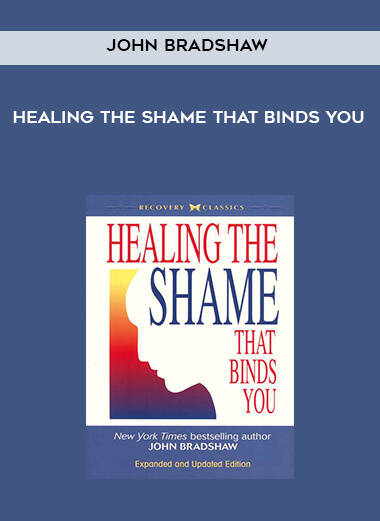 87-John-Bradshaw---Healing-the-shame-that-binds-you.jpg