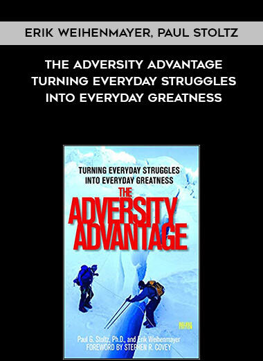873-Erik-Weihenmayer-Paul-Stoltz---The-Adversity-Advantage-Turning-Everyday-Struggles-Into-Everyday-Greatness.jpg