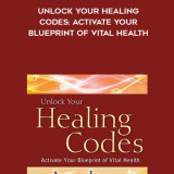 874-Asara-Lovejoy-Bonnie-Strehlow---Unlock-Your-Healing-Codes-Activate-Your-Blueprint-Of-Vital-Health