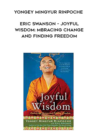875-Yongey-Mingyur-Rinpoche-Eric-Swanson---Joyful-Wisdom-Embracing-Change-And-Finding-Freedom.jpg