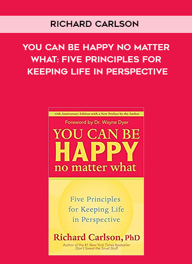 876-Richard-Carlson---You-Can-Be-Happy-No-Matter-What-Five-Principles-For-Keeping-Life-In-Perspective.jpg