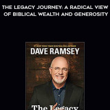 878-Dave-Ramsey---The-Legacy-Journey-A-Radical-View-Of-Biblical-Wealth-And-Generosity