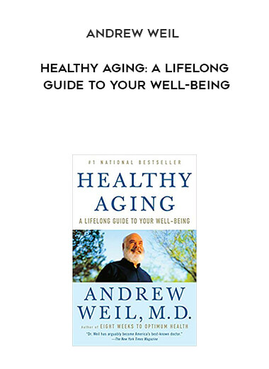 888-Andrew-Weil---Healthy-Aging-A-Lifelong-Guide-To-Your-Well-Being.jpg