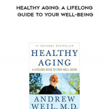 888-Andrew-Weil---Healthy-Aging-A-Lifelong-Guide-To-Your-Well-Being