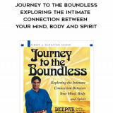 894-Deepak-Chopra---Journey-To-The-Boundless-Exploring-The-Intimate-Connection-Between-Your-Mind-Body-And-Spirit