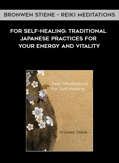 901-Bronwen-Stiene---Reiki-Meditations-For-Self-Healing-Traditional-Japanese-Practices-For-Your-Energy-And-Vitality.jpg