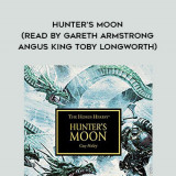 91-Guy-Haley---Hunters-Moon-read-by-Gareth-Armstrong---Angus-King---Toby-Longworth