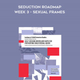 91-Smn---Seduction-Roadmap---Week-3---Sexual-frames