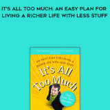 918-Peter-Walsh---Its-All-Too-Much-An-Easy-Plan-For-Living-A-Richer-Life-With-Less-Stuff