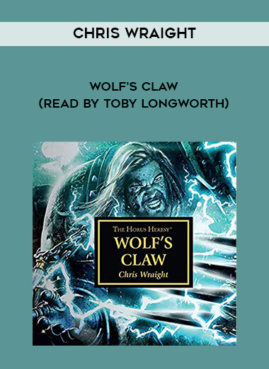 93-Chris-Wraight---Wolfs-Claw-read-by-Toby-Longworth.jpg