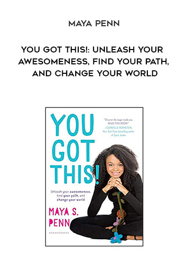 936-Maya-Penn---You-Got-This-Unleash-Your-Awesomeness-Find-Your-Path-And-Change-Your-World.jpg