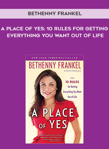 940-Bethenny-Frankel---A-Place-Of-Yes-10-Rules-For-Getting-Everything-You-Want-Out-Of-Life.jpg