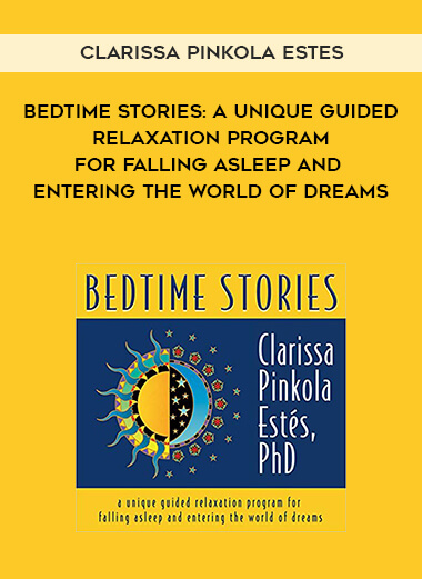 947-Clarissa-Pinkola-Estes---Bedtime-Stories-A-Unique-Guided-Relaxation-Program-For-Falling-Asleep-And-Entering-The-World-Of-Dreams.jpg